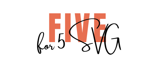 Five for 5 SVG Club